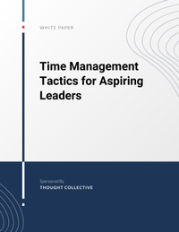 Time Management Tactics for Aspiring Leaders