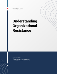 Understanding Organizational Resistance