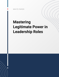 Mastering Legitimate Power in Leadership Roles