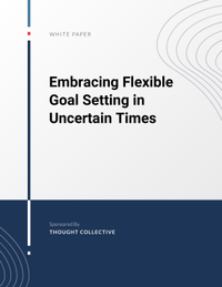 Embracing Flexible Goal Setting in Uncertain Times