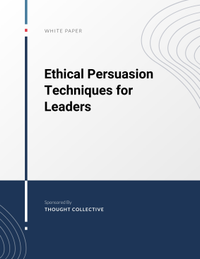 Ethical Persuasion Techniques for Leaders