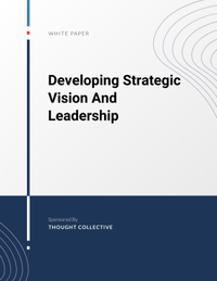 Developing Strategic Vision And Leadership
