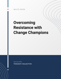 Overcoming Resistance with Change Champions