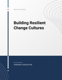 Building Resilient Change Cultures