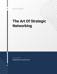 The Art Of Strategic Networking